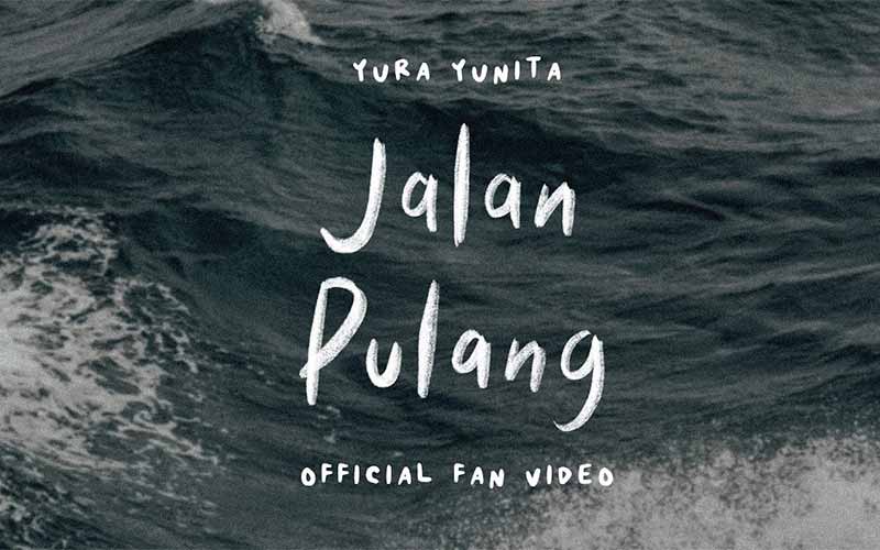 Video Lagu Jalan Pulang Yura Yunita Trending 1 di YouTube